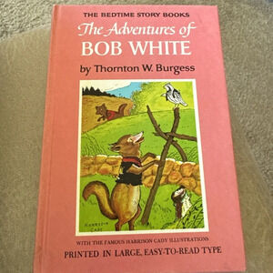 The Adventures of Bob White, The Bedtime Story Burgess, 1922 Antique EUC #19